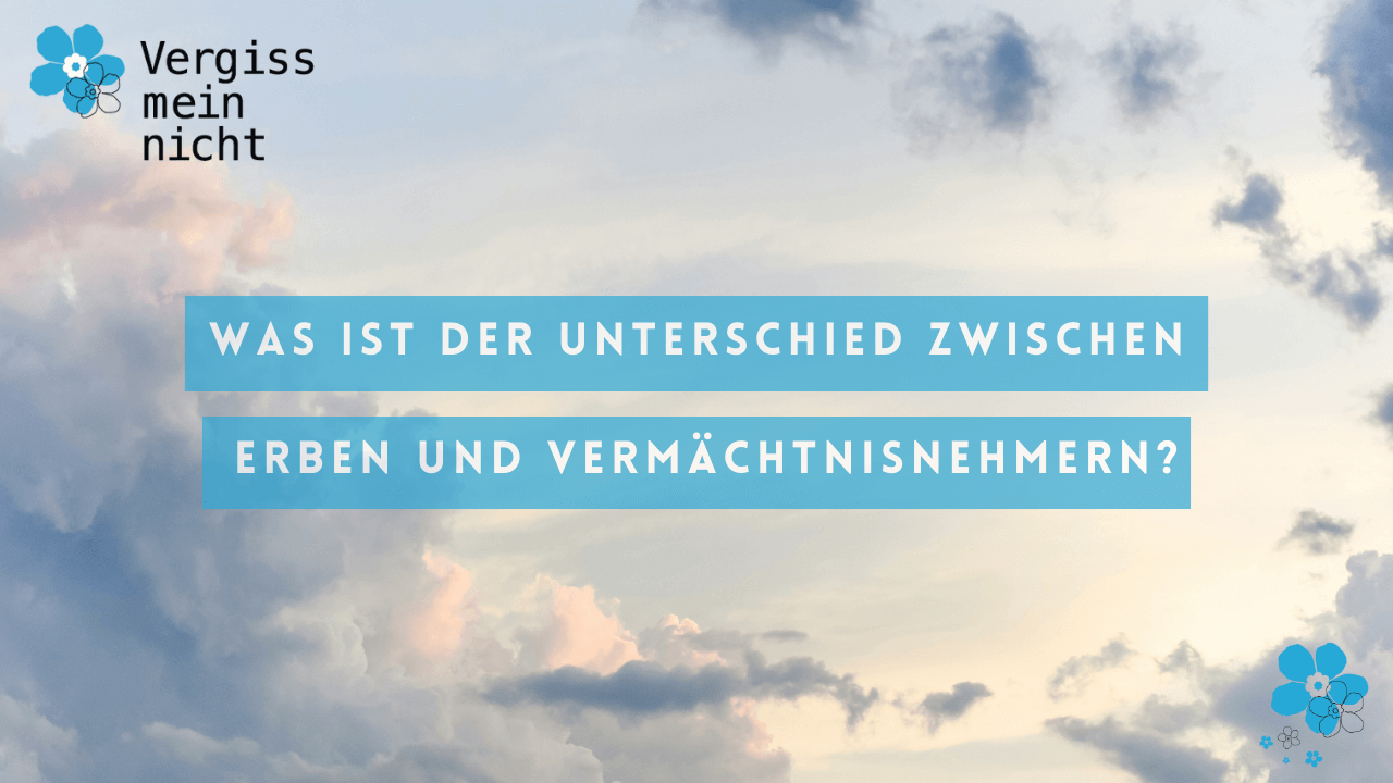 Erbe und Vermächtnisnehmer