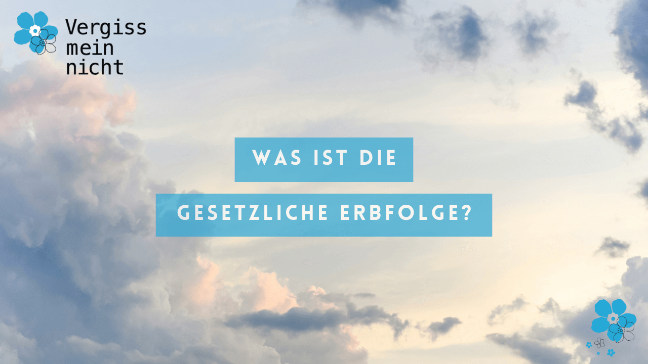 Gesetzliche Erbfolge