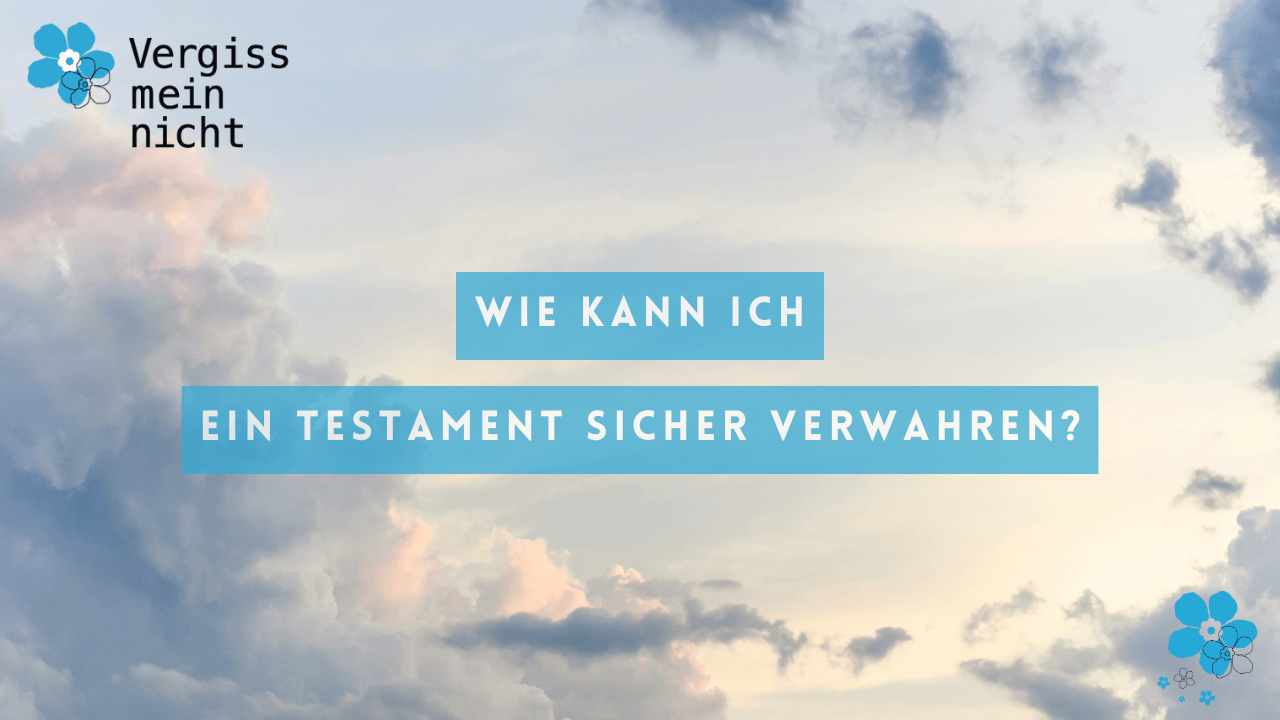 Testament sicher verwahren